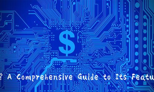 What is tpWallet? A Comprehensive Guide to Its Features and Benefits